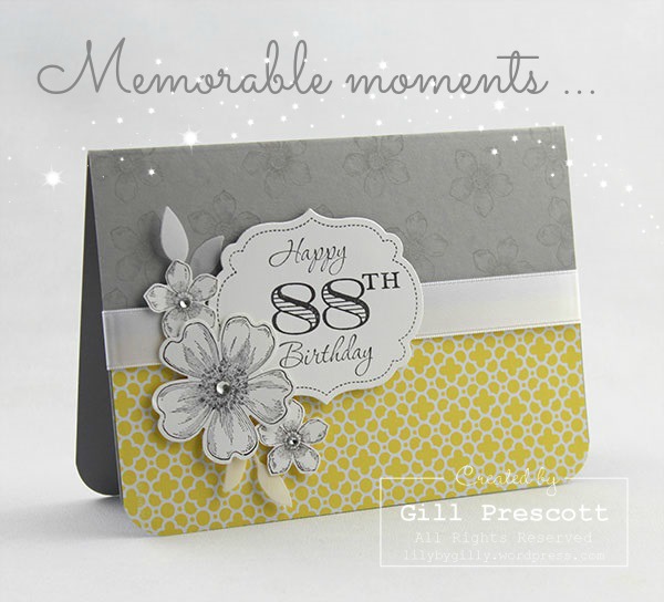 Memorable moments by Stampin Up for a specical 88th-birthday